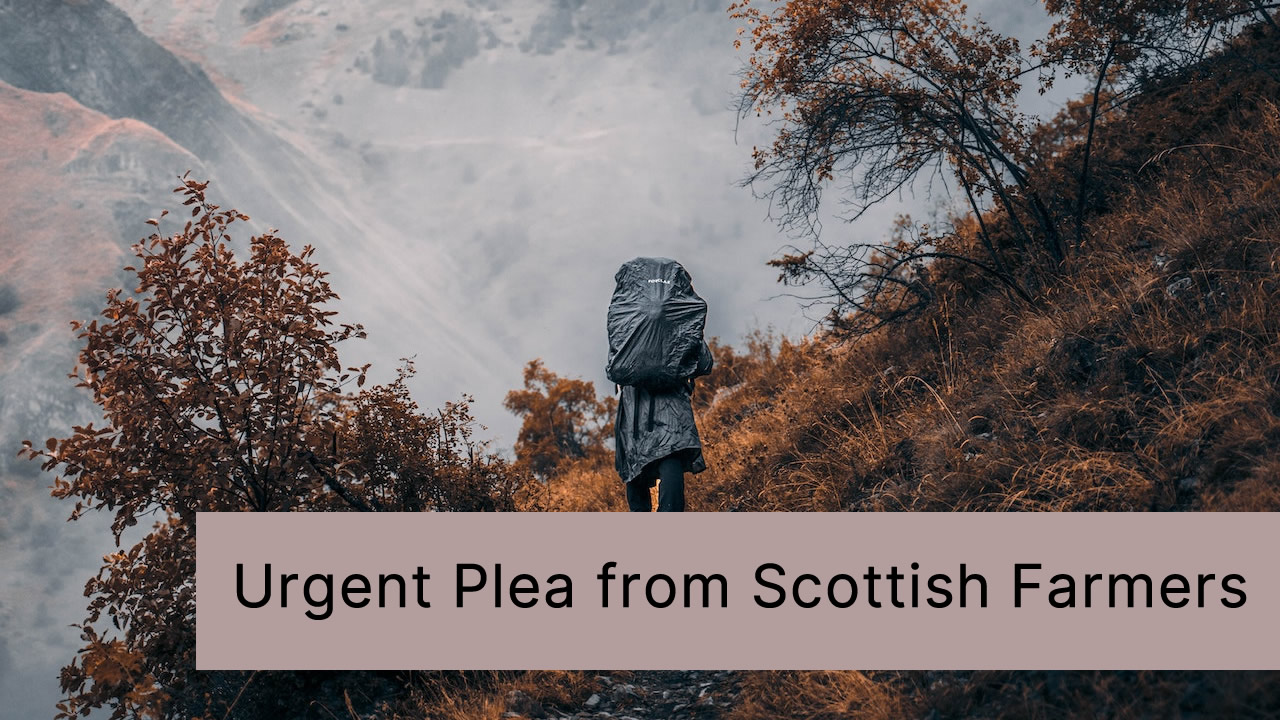 Urgent Plea from Scottish Farmers